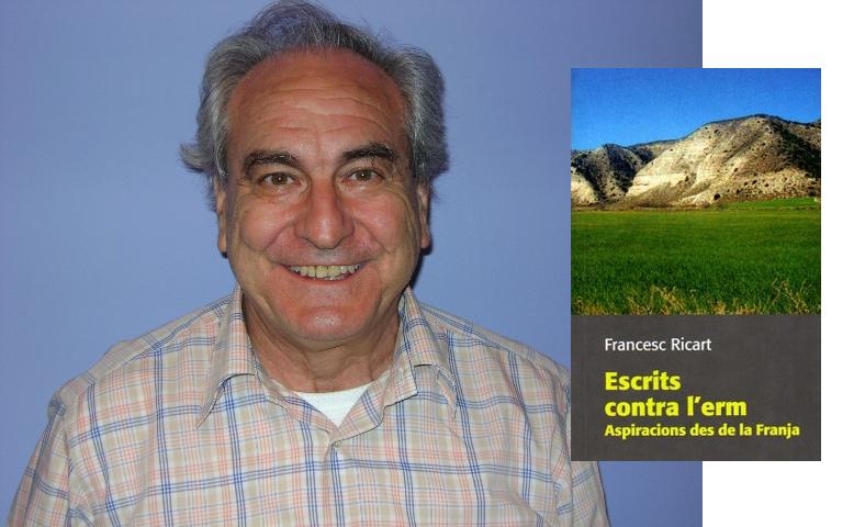 Francesc Ricart ha publicat 'Escrits contra l'erm. Aspiracions des de la Franja'