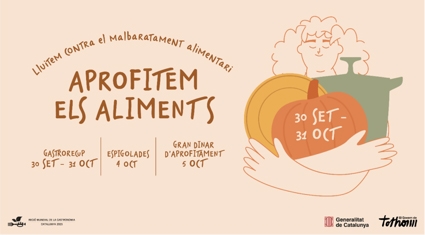 Campanya “Aprofitem els Aliments”, iniciativa impulsada pel Departament d’Agricultura, Ramaderia, Pesca i Alimentació per reduir el malbaratament alimentari.